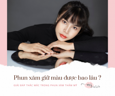 PHUN XĂM GIỮ MÀU ĐƯỢC BAO LÂU ?